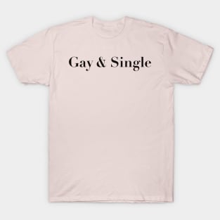 Proudly Gay & Single Statement Design T-Shirt